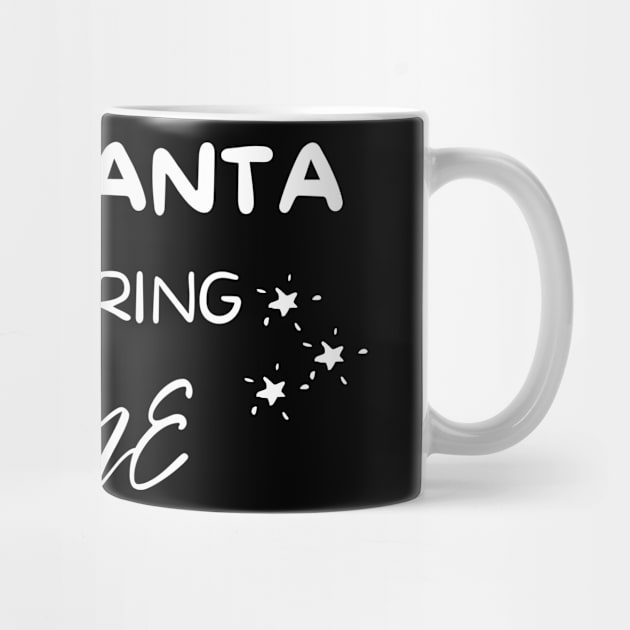 Dear Santa Just Bring Wine! Christmas Drinking Holiday. by That Cheeky Tee